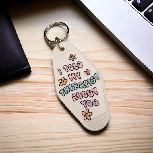 Retro Motel Keychain, I Told My Therapist About You, Keychains, Unique Keychains